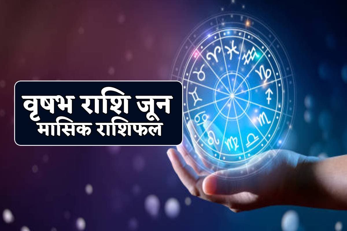Vrishabh June Monthly Horoscope
