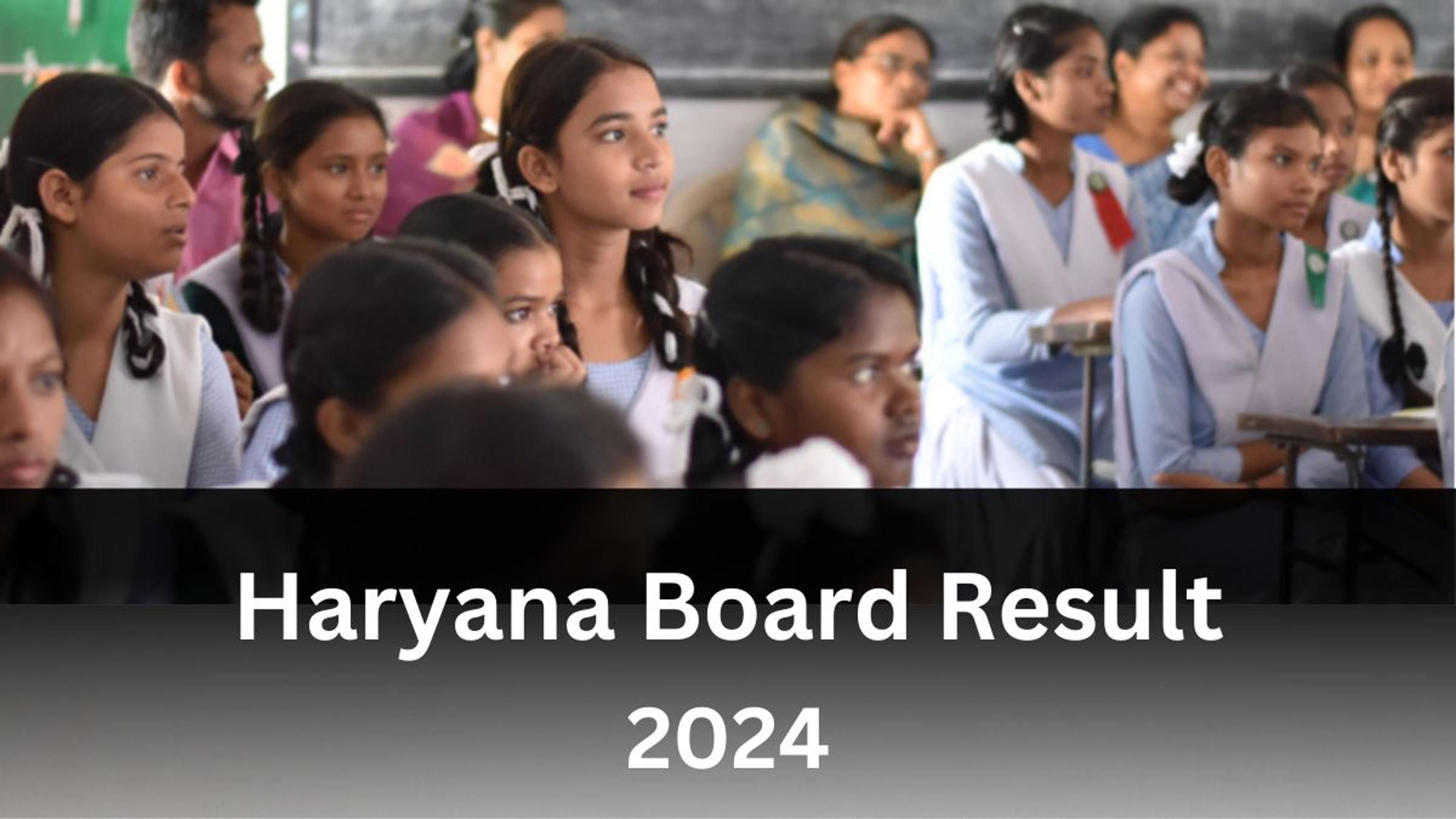 Haryana Board Result 2024: जारी हुआ हरियाणा 12वीं बोर्ड का रिजल्ट, लड़कियों ने
मारी बाजी