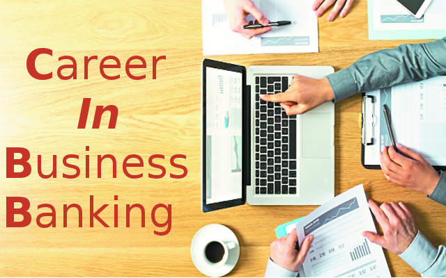 mba course, banking management, business banking, career in business banking, bank jobs, jobs in banking sector, 