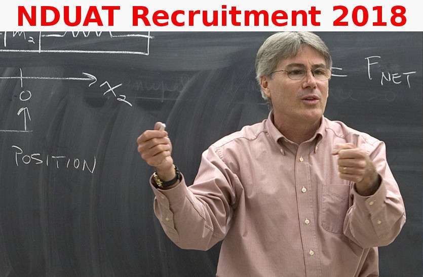 NDUAT Recruitment 2018 NDUAT Recruitment 2018: एसोसिएट प्रोफेसर और अस्सिटेंट प्रोफेसर के पदों पर निकली भर्ती, करें आवेदन