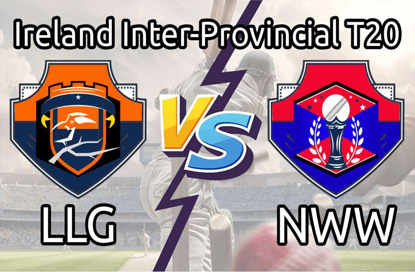 Dream 11 Today's Predictions Fantasy tips LLG vs NWW in Ireland Dream 11 Today's Predictions: Fantasy tips LLG vs NWW in Ireland Inter-Provincial T20 बेस्ट ड्रीम 11 टीम