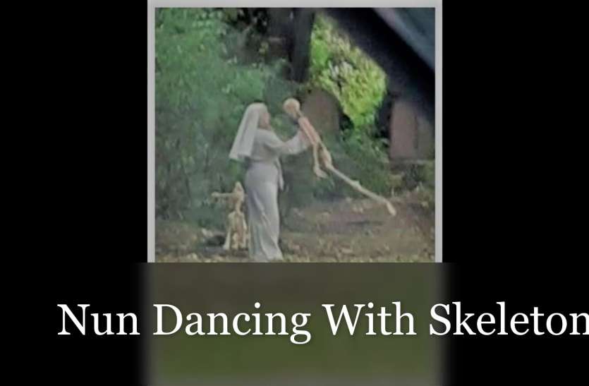 nun_dance_moment.jpg कंकालों के साथ झूमती हुई नन को जिसने भी देखा वह सहम गया