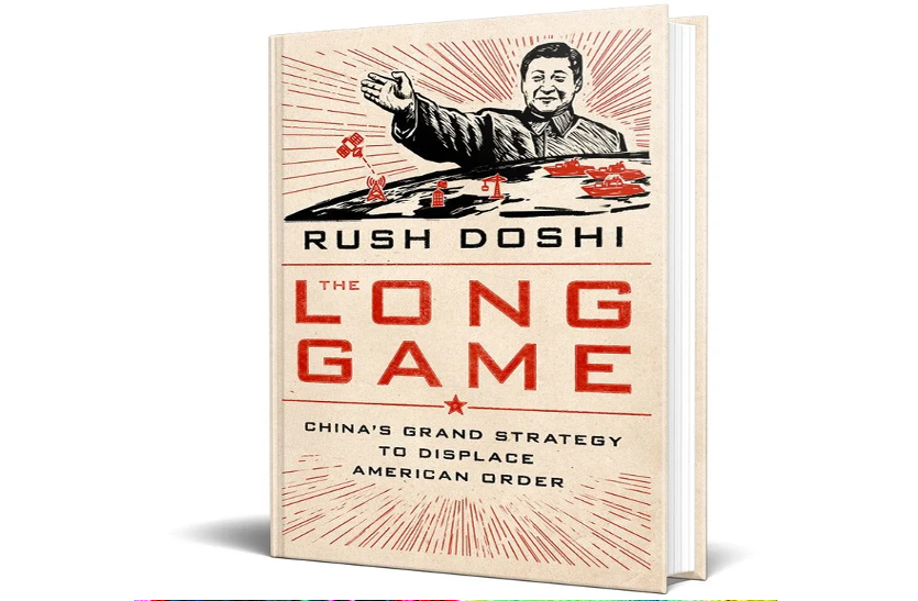 The Long Game: China's Grand Strategy to Displace American Order Book Book Discussion : चीन की चाल है आक्रामक रणनीति !