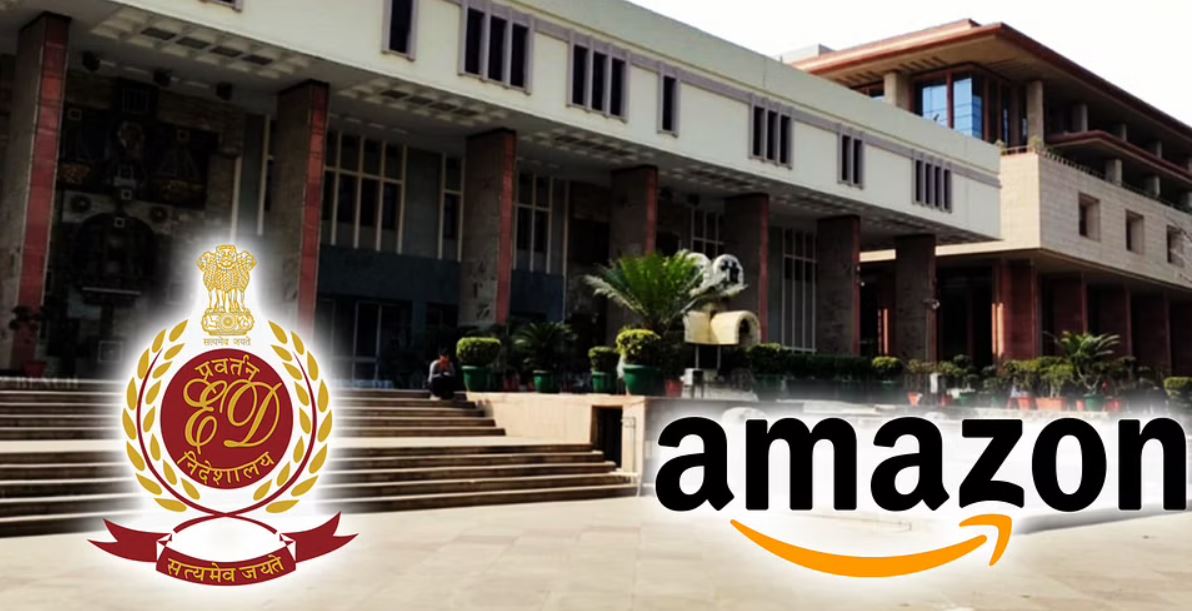 Amazon ED Delhi High court